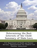 Determining the Best Interests of the Child: Summary of State Laws 1288995172 Book Cover