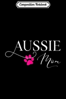 Composition Notebook: Aussie Mom Australian Shepherd  Journal/Notebook Blank Lined Ruled 6x9 100 Pages 1672114993 Book Cover
