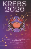 Ihr Komplettes Persönliches Krebs Horoskop 2026: Monatliche astrologische Vorhersagen für jedes Sternzeichen der Astrologie – Liebe, Romantik, Geld, ... (Himmlisches Erwachen 2026) (German Edition) B0FJMJG9YQ Book Cover