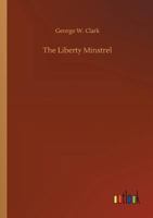 The Liberty Minstrel 1275643469 Book Cover