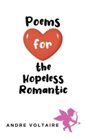 Poems for the Hopeless Romantic B0FH1GJSSF Book Cover