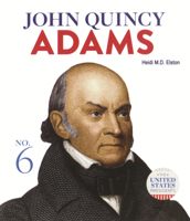 John Quincy Adams (United States Presidents B0GMZH54MT Book Cover