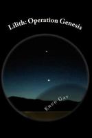 Lilith: Operation Genesis 1495978931 Book Cover