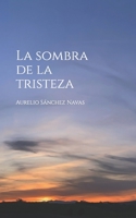 La sombra de la tristeza 8409505029 Book Cover