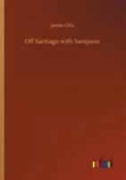 Off Santiago with Sampson 1985382172 Book Cover