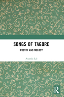 Songs of Tagore: Poetry and Melody 1032233389 Book Cover