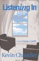 Listening In: A Novel of Therapy and Real Life 1906373655 Book Cover