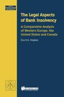 The Legal Aspects of Bank Insolvency:A Comparative Analysis of Western Europe, the United States and Canada (Studies in Comparative Corporate and Financial Law, V. 10.) 9041197699 Book Cover