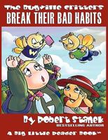 The Bugville Critters Break Their Bad Habits (Bugville Critters #9) 1575452057 Book Cover