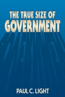 The True Size of Government 0815752660 Book Cover