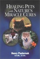 Healing Pets with Nature's Miracle Cures 0970967845 Book Cover