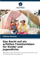 Das Recht auf ein erf�lltes Familienleben f�r Kinder und Jugendliche 6204172573 Book Cover