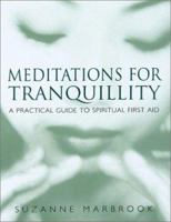 Meditations For Tranquility: A Practical Guide to Spiritual First Aid 0304355887 Book Cover