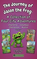 The Journey of Jason the Frog(TM): A Collection of Four City Adventures (Volume I-V) 1971794627 Book Cover