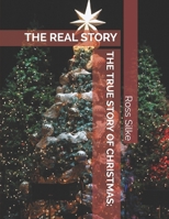 The True Story of Christmas : The Real Story 1678540587 Book Cover