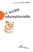 La Societe Informationnelle: Enjeux Sociaux Et Approches Economiques 2738454534 Book Cover