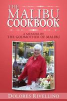 The Malibu Cookbook: A Memoir By THE GODMOTHER OF MALIBU 1986182312 Book Cover