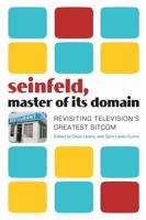 Seinfeld, Master of Its Domain: Revisiting Television's Greatest Sitcom 0826418031 Book Cover