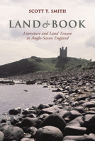 Land and Book: Literature and Land Tenure in Anglo-Saxon England 1442644869 Book Cover