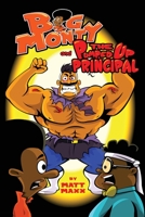 Big Monty and the Pumped Up Principal 1733743588 Book Cover