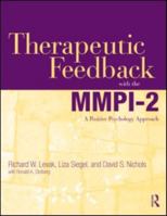 Therapeutic Feedback with the Mmpi-2: A Positive Psychology Approach 0415884918 Book Cover