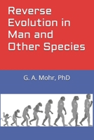 Reverse Evolution in Man and Other Species B0F143MJF5 Book Cover