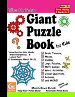 The Husam Giant Puzzle Book for Kids --- Brain Teasers, Mazes, Riddles, Logic Puzzles, Math Games, Word Activities, Visual Questions, Rebuses, and More! ( Mind Activity ) 1541301277 Book Cover