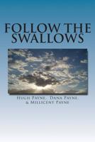 Follow The Swallows 1505881773 Book Cover