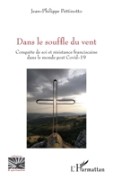 Dans le souffle du vent: Conquête de soi et résistance franciscaine dans le monde post Covid-19 (Religions Et Spiritualité) (French Edition) 2343231613 Book Cover