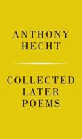 Collected Later Poems 1400041384 Book Cover