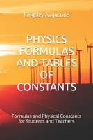 PHYSICS FORMULAS AND TABLES OF CONSTANTS: Formulas and Physical Constants for Students and Teachers B0CDNCBN3D Book Cover