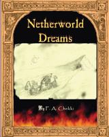 Netherworld Dreams 0615824145 Book Cover