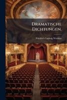 Dramatische Dichtungen. (German Edition) 1024647706 Book Cover