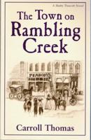 The Town on Rambling Creek 1575253763 Book Cover