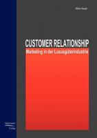Customer Relationship Marketing in Der Luxusguterindustrie 3867410267 Book Cover
