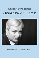 Understanding Jonathan Coe 1611176506 Book Cover