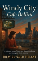 Windy City - Cafe Bellini 1913961451 Book Cover