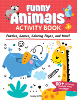 Funny Animals Activity Book: Puzzles, Games, Coloring Pages, and More! 1641243988 Book Cover