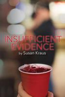 Insufficient Evidence 0999754769 Book Cover