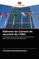 Réforme du Conseil de sécurité de l'ONU: L'importance de la réforme dans le maintien de la paix et de la sécurité internationales 6202979569 Book Cover
