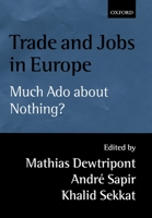 Trade and Jobs in Europe: Much Ado About Nothing? 0198293607 Book Cover