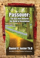 Passover: The Key That Unlocks the Book of Revelation 1936716216 Book Cover