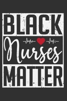 Black Nurses Matter: Black girl journals for women, gifts for black girls, black and proud, black girl journal 6x9 Journal Gift Notebook with 125 Lined Pages 1700649639 Book Cover