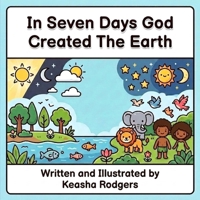 In Seven Days God Created The Earth B0GYT38J84 Book Cover