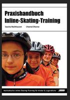 Praxishandbuch Inline-Skating-Training: Methodisches Inline-Skating-Training für Kinder und Jugendliche 3837006662 Book Cover