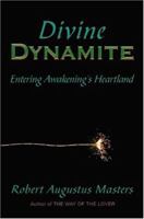Divine Dynamite: Entering Awakening's Heartland 141203633X Book Cover