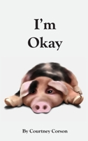 I'm Okay B0CJCX6KHK Book Cover