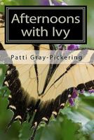 Afternoons with Ivy: Slaying the Dragon of Cancer 1453735879 Book Cover