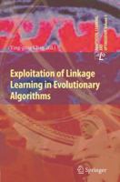 Exploitation of Linkage Learning in Evolutionary Algorithms 3642263275 Book Cover