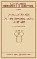 Der Pythagoreische Lehrsatz: Mit Einem Ausblick Auf Das Fermatsche Problem 3663155811 Book Cover